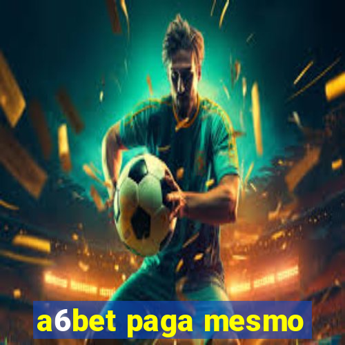 a6bet paga mesmo